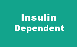 Insulin Dependent