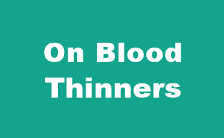On Blood Thinners