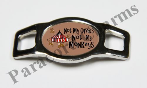 Not My Circus, Not My Monkeys - Design #006