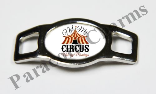 Not My Circus, Not My Monkeys - Design #008