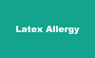 Latex Allergy